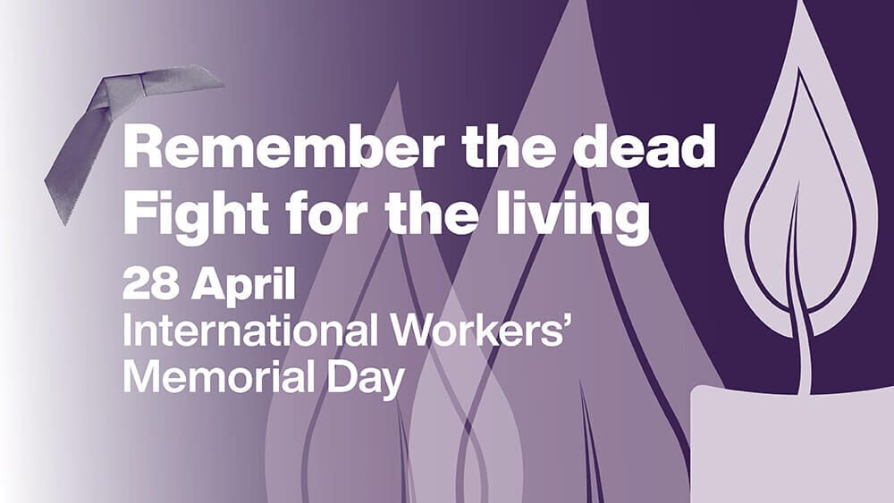 International Workers’ Memorial Day